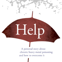 Help - A personal story about chronic heavy metal poisoning and how to overcome it